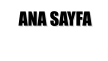 ANA SAYFA